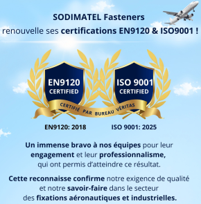 Sodimatel Fasteners renouvelle ces certifications EN 9120 et ISO 9001